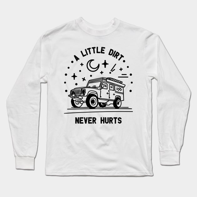 A little dirt never hurts Long Sleeve T-Shirt by Vectographers